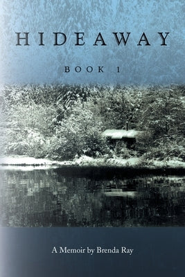 Hideaway: A Memoir Book 1 by Ray, Brenda