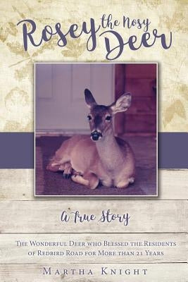 Rosey the Nosy Deer by Knight, Martha