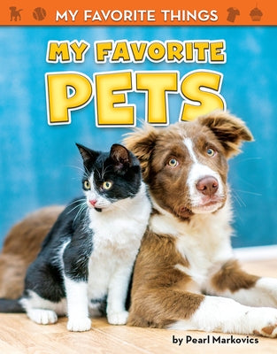 My Favorite Pets by Markovics, Pearl