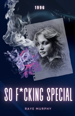 So F*cking Special: 1996 by Murphy, Raye