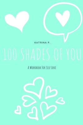 100 Shades Of You by Peebles, Katrina