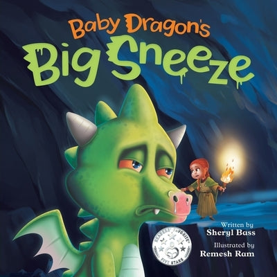Baby Dragon's Big Sneeze: A Picture Book About Empathy and Trust for Children Age 3-7 by Bass, Sheryl