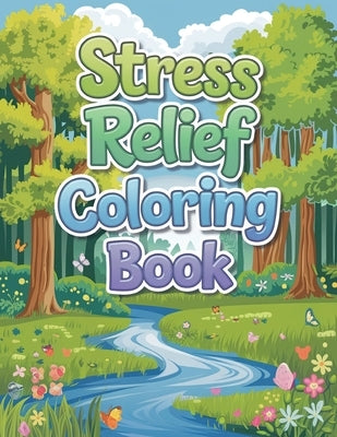 Stress Relief Coloring Book for Women: Coloring Book for Adults ( Large Print ) Relaxation Coloring Books for Women by Bidden, Laura