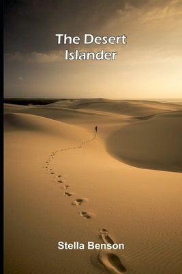 The Desert Islander by Benson, Stella