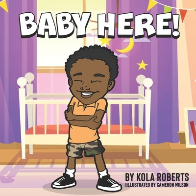 Baby Here by Wilson, Cameron