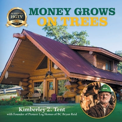 Money Grows on Trees by Tent, Kimberley Z.