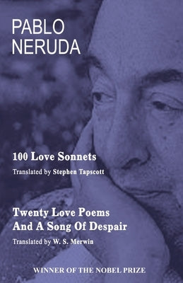 100 Love Sonnets and Twenty Love Poems by Neruda, Pablo