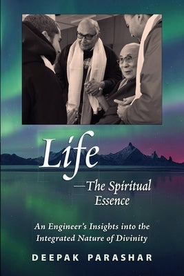 Life-The Spiritual Essence by Parashar, Deepak