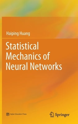 Statistical Mechanics of Neural Networks by Huang, Haiping