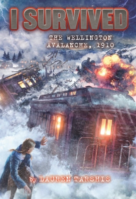 I Survived the Wellington Avalanche, 1910 by Tarshis, Lauren