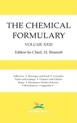The Chemical Formulary, Volume 31 by Bennett, H.