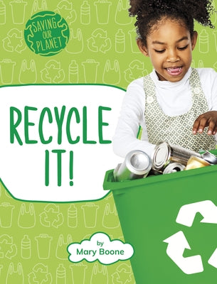 Recycle It! by Boone, Mary