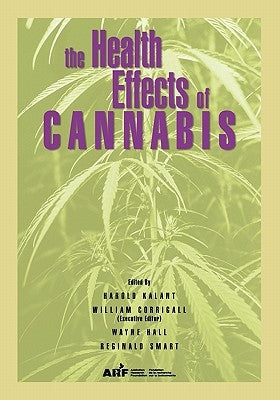 The Health Effects of Cannabis by Kalant, Harold