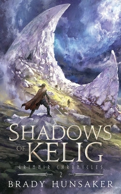 Shadows of Kelig by Hunsaker