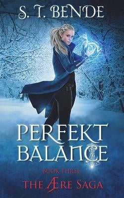 Perfekt Balance by Bende, S. T.