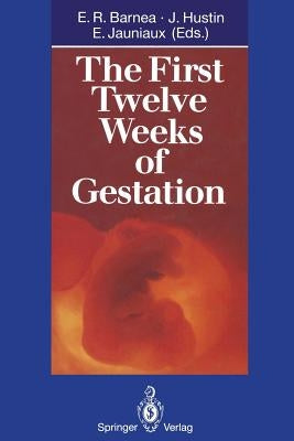 The First Twelve Weeks of Gestation by Barnea, E. R.