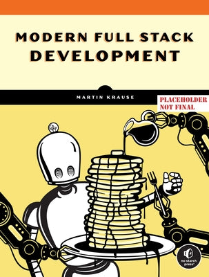 Modern Full Stack Development by Krause, Martin