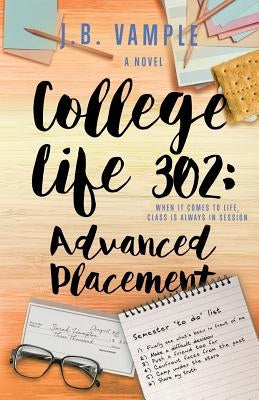 College Life 302: Advanced Placement by Vample, J. B.