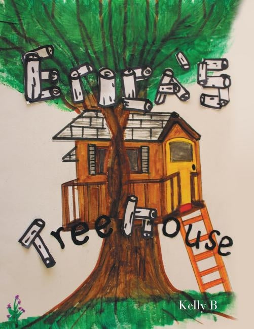 Erica's Treehouse by B, Kelly