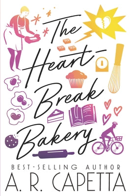 The Heartbreak Bakery by Capetta, A. R.