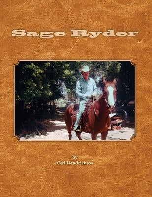 Sage Ryder by Hendrickson, Carl E.