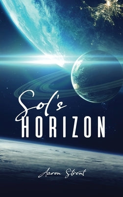 Sol's Horizon by Strent, Aaron