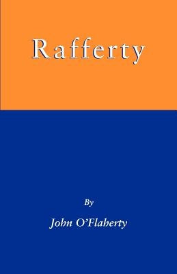 Rafferty by O'Flaherty, John