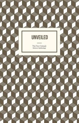 Unveiled: The First Unthank School Anthology by Stokes, Ashley