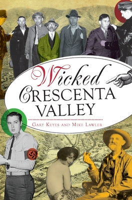 Wicked Crescenta Valley by Keyes, Gary
