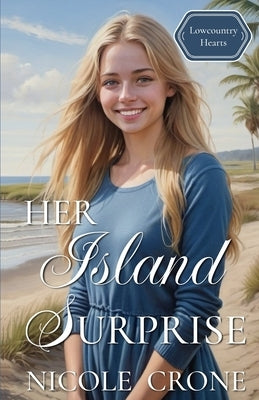 Her Island Surprise: An Amish Novel by Crone, Nicole