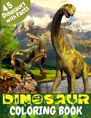 Dinosaur Coloring Book: Great Coloring Book for Kids with Dinosaur Facts Perfect gift for any age by Dorny, Lora