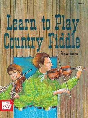 Learn to Play Country Fiddle by Frank Zucco