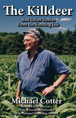 The Killdeer: And Other Stories from the Farming Life by Cotter, Michael