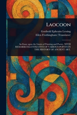 Laocoon by Lessing, Gotthold Ephraim