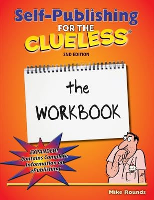 Self Publishing for the Clueless by Rounds, Mike