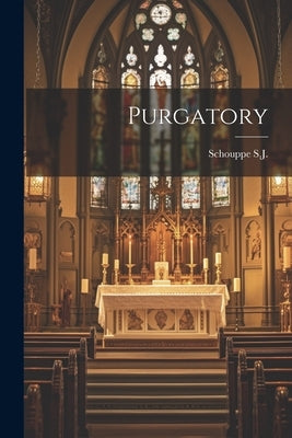 Purgatory by S. J., Schouppe