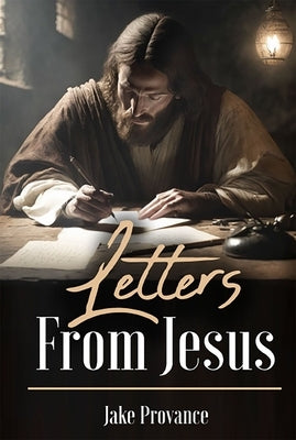 Letters From Jesus by Provance, Jake
