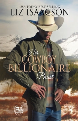 Her Cowboy Billionaire Beast by Isaacson, Liz