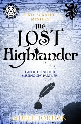 The Lost Highlander: Can Kit find her missing spy partner? by Jordan, Adele