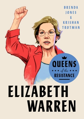 Queens of the Resistance: Elizabeth Warren: A Biography by Jones, Brenda