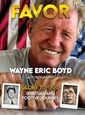 Favor: Spiritual & Positive Journey by Boyd, Wayne Eric