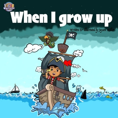When I grow up by Miller, Jayson