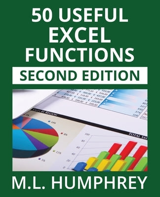 50 Useful Excel Functions: Second Edition by Humphrey, M. L.