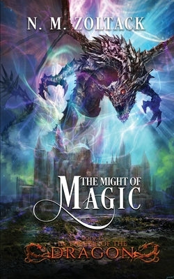 The Might of Magic by Zoltack, N. M.