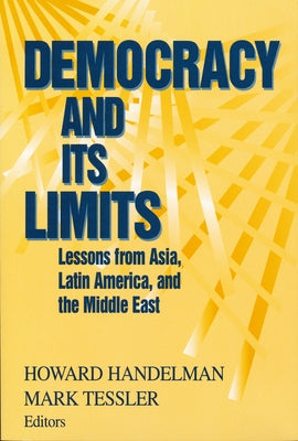 Democracy Its Limits by Handelman, Howard