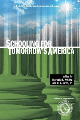 Schooling for Tomorrow's America by Kysilka, Marcella L.