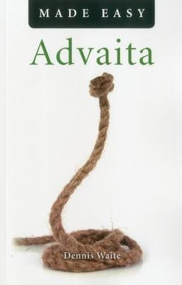 Advaita Made Easy by Waite, Dennis
