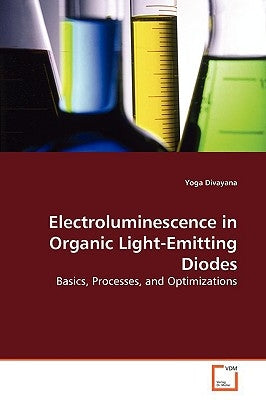 Electroluminescence in Organic Light-Emitting Diodes by Divayana, Yoga