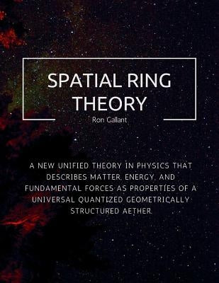 Spatial Ring Theory by Gallant, Ron