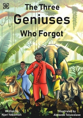 The Three Genuises Who Forgot by Yebiemen, Njeri
